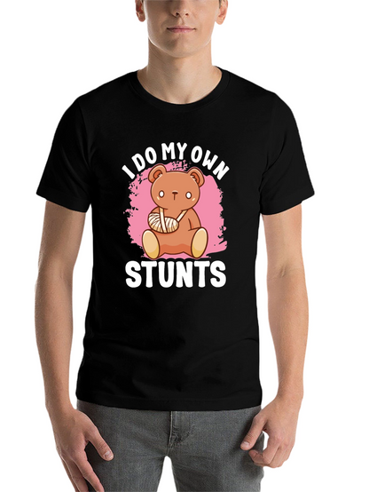 I Do My Own Stunts T-Shirt Broken Arm Bear