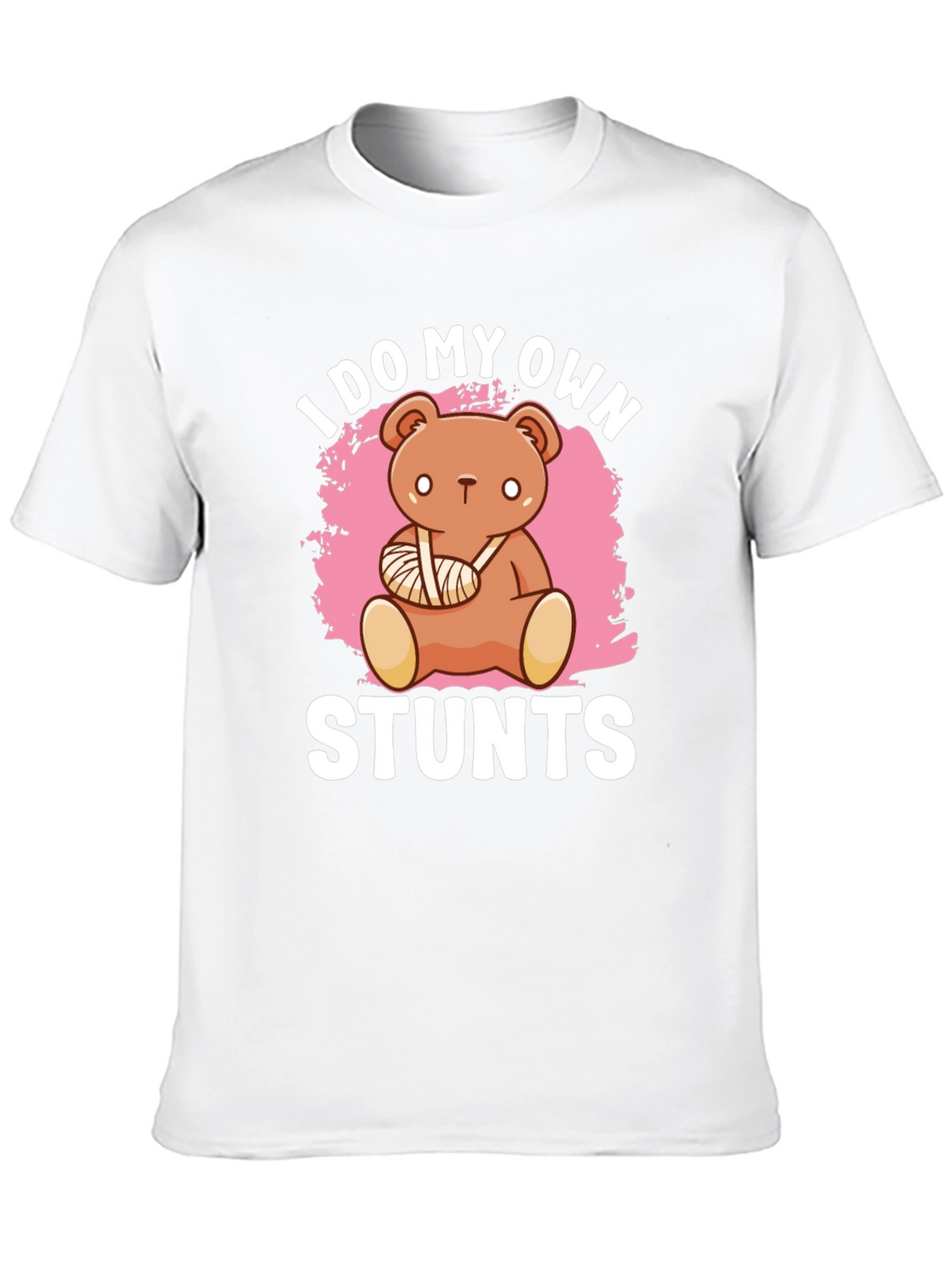 I Do My Own Stunts T-Shirt Broken Arm Bear