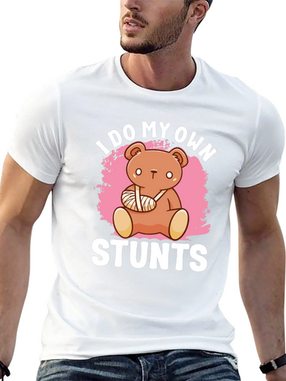 I Do My Own Stunts T-Shirt Broken Arm Bear