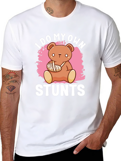 I Do My Own Stunts T-Shirt Broken Arm Bear