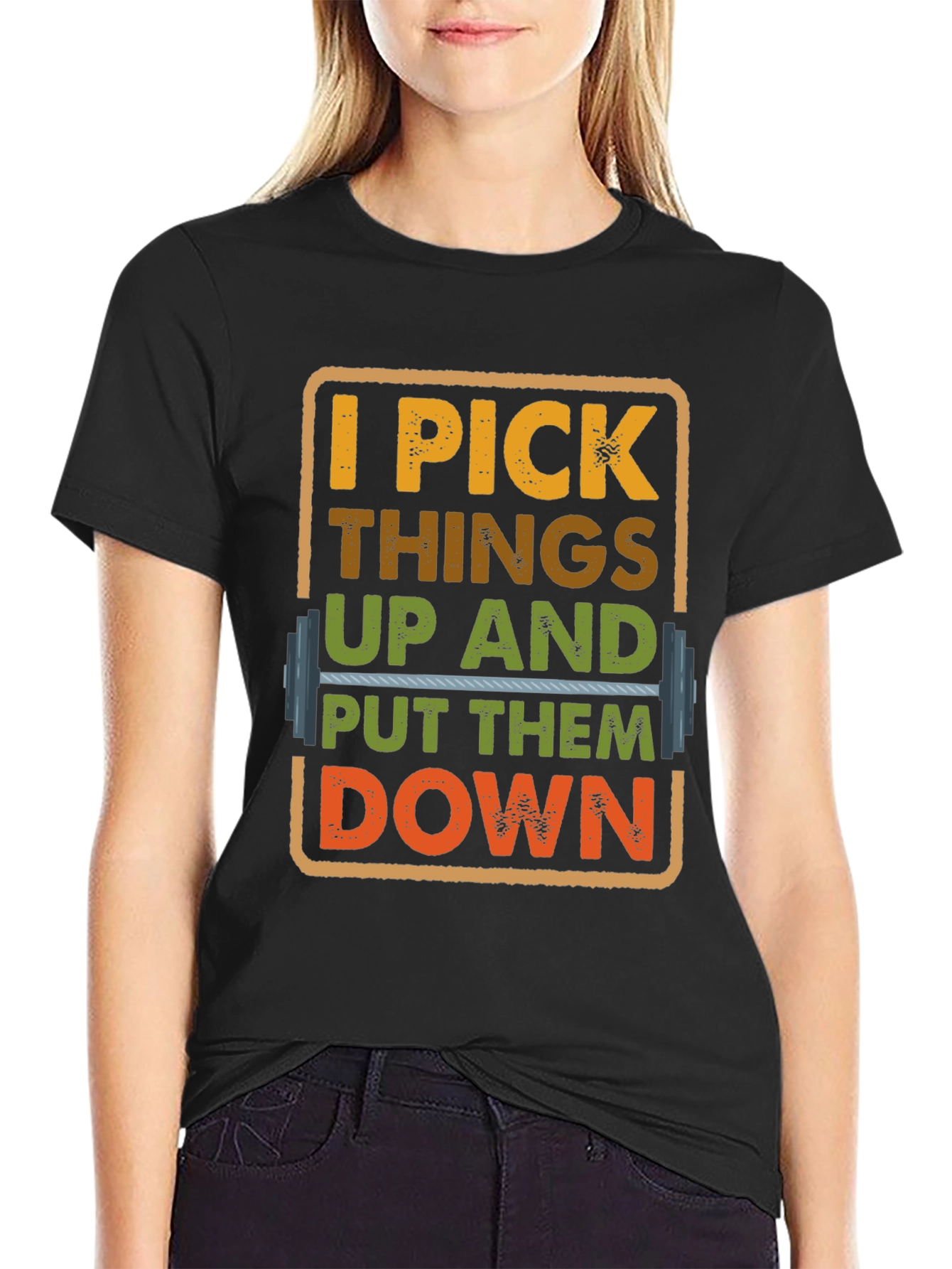 I Pick Things Up And Put Them Down T-Shirt
