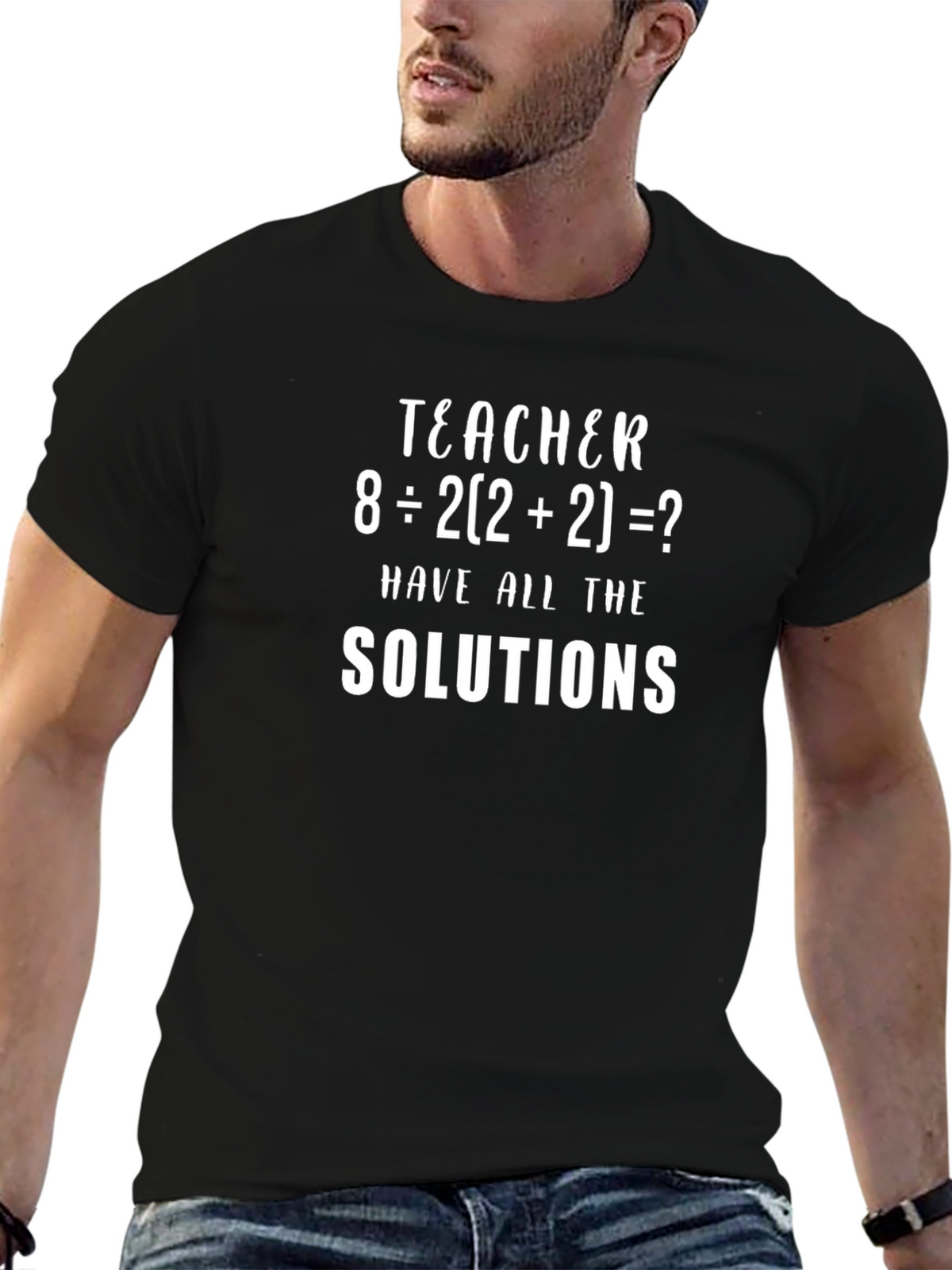 Teacher Math Equation T-Shirt - Have All The Solutions