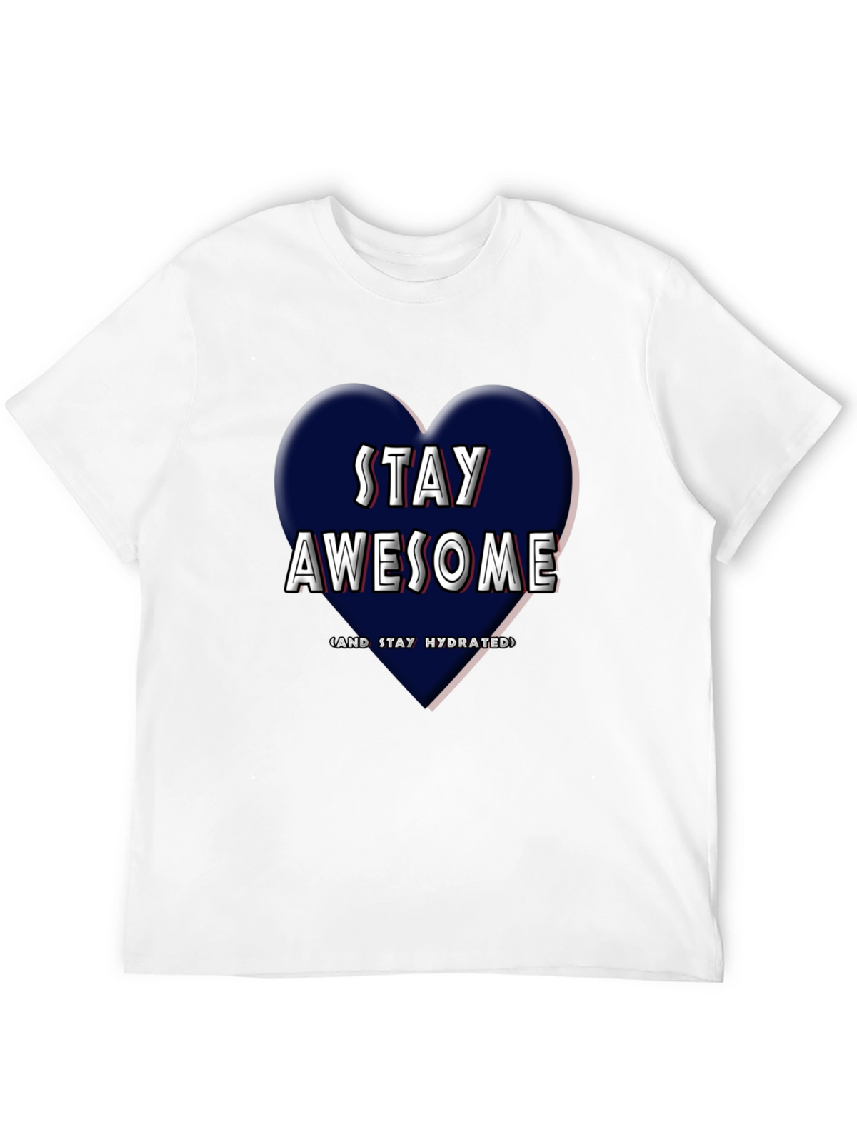 Stay Awesome T-Shirt - Heart Design