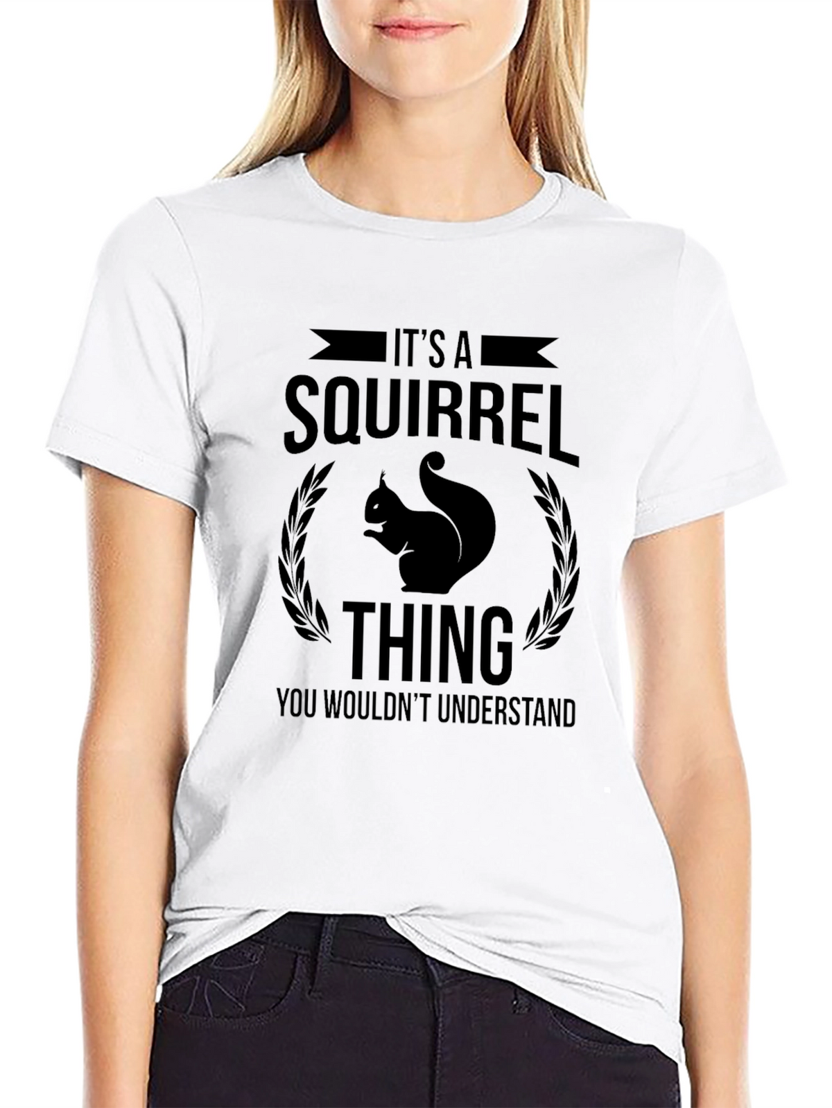 Its a Squirrel Thing T-Shirt