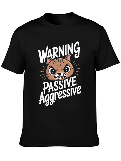 Passive Aggressive Graphic T-Shirt - Funny Animal Tee