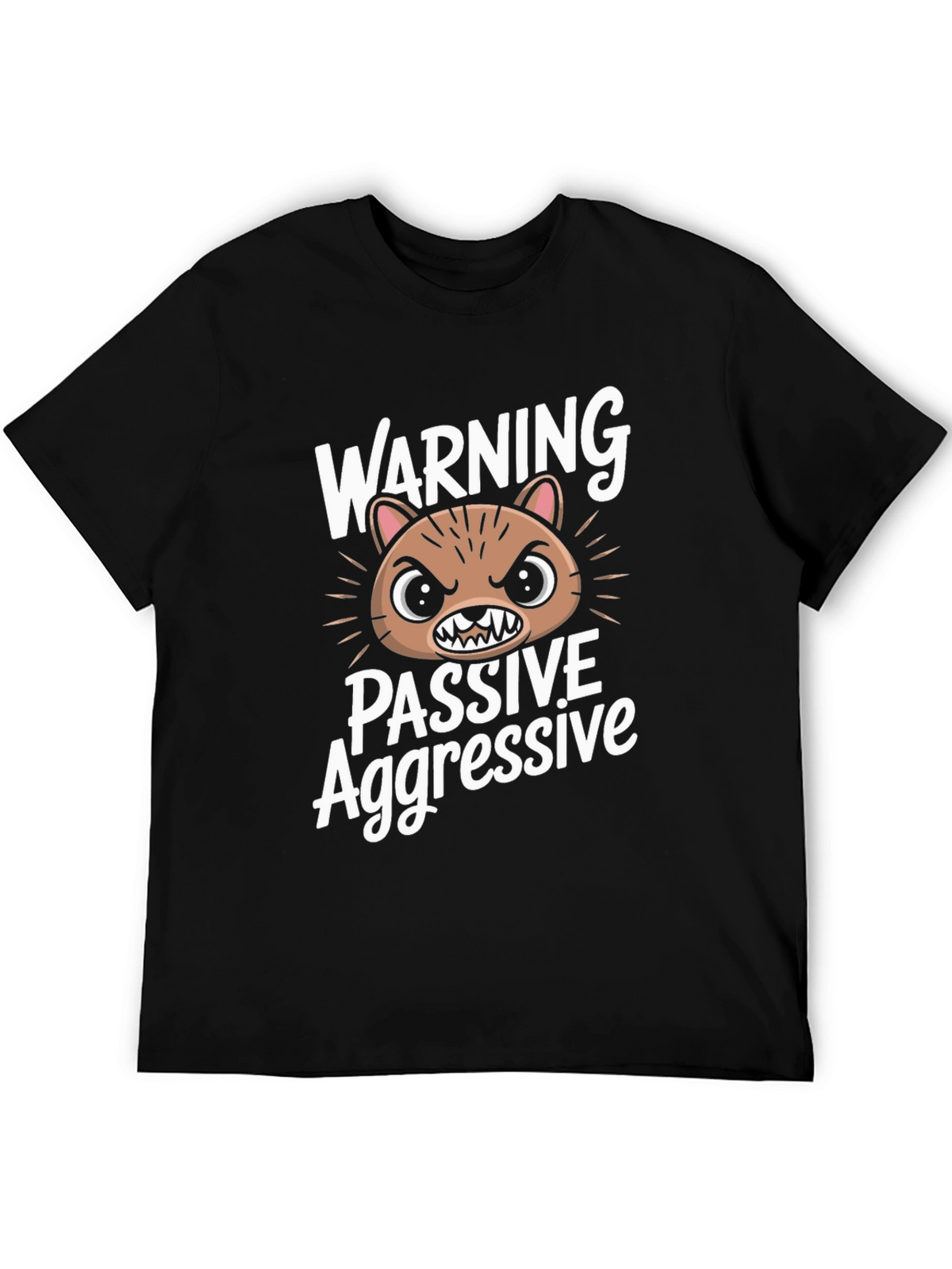 Passive Aggressive Graphic T-Shirt - Funny Animal Tee
