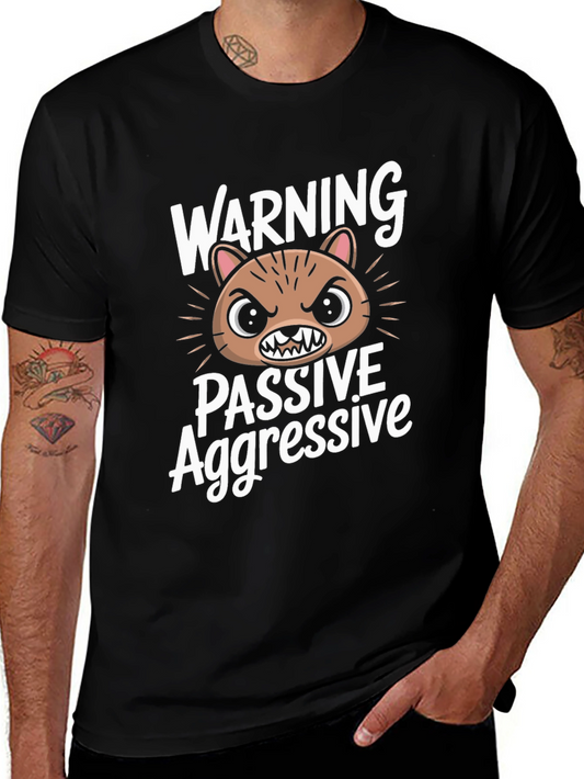 Passive Aggressive Graphic T-Shirt - Funny Animal Tee