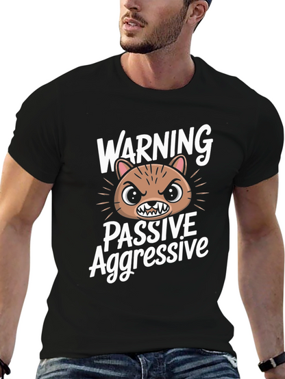 Passive Aggressive Graphic T-Shirt - Funny Animal Tee