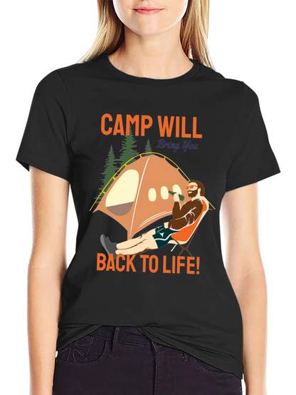 Camp Will Bring You Back To Life T-Shirt