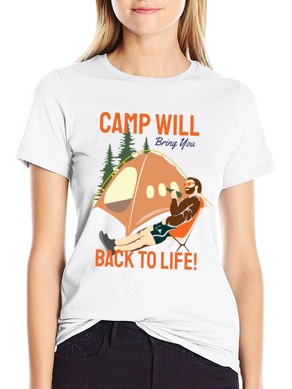 Camp Will Bring You Back To Life T-Shirt