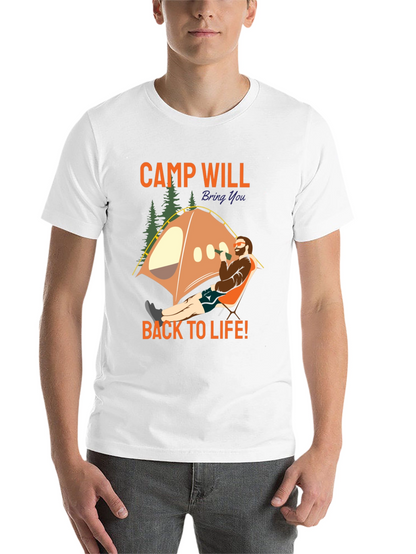 Camp Will Bring You Back To Life T-Shirt