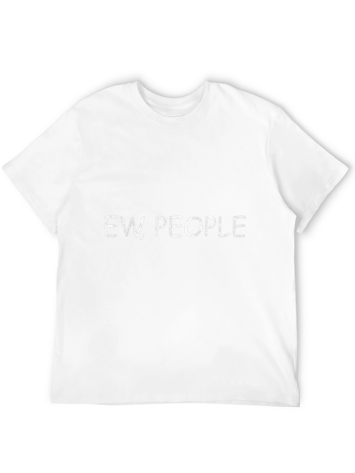 Ew People T-Shirt - Funny Sarcastic Tee