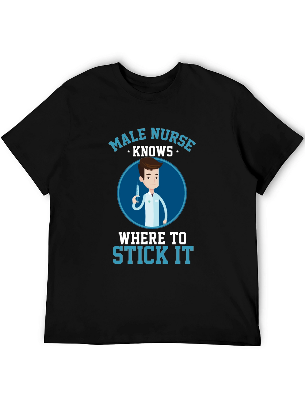 Male Nurse Knows Funny T-Shirt