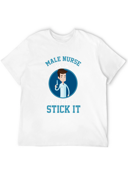 Male Nurse Knows Funny T-Shirt
