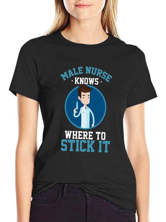 Male Nurse Knows Funny T-Shirt