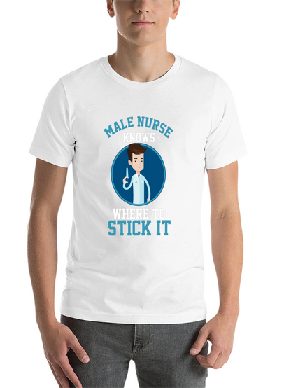 Male Nurse Knows Funny T-Shirt