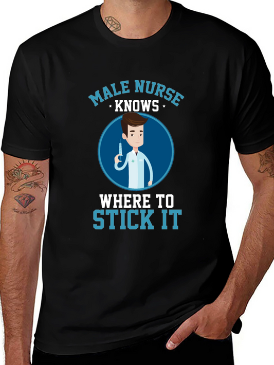 Male Nurse Knows Funny T-Shirt