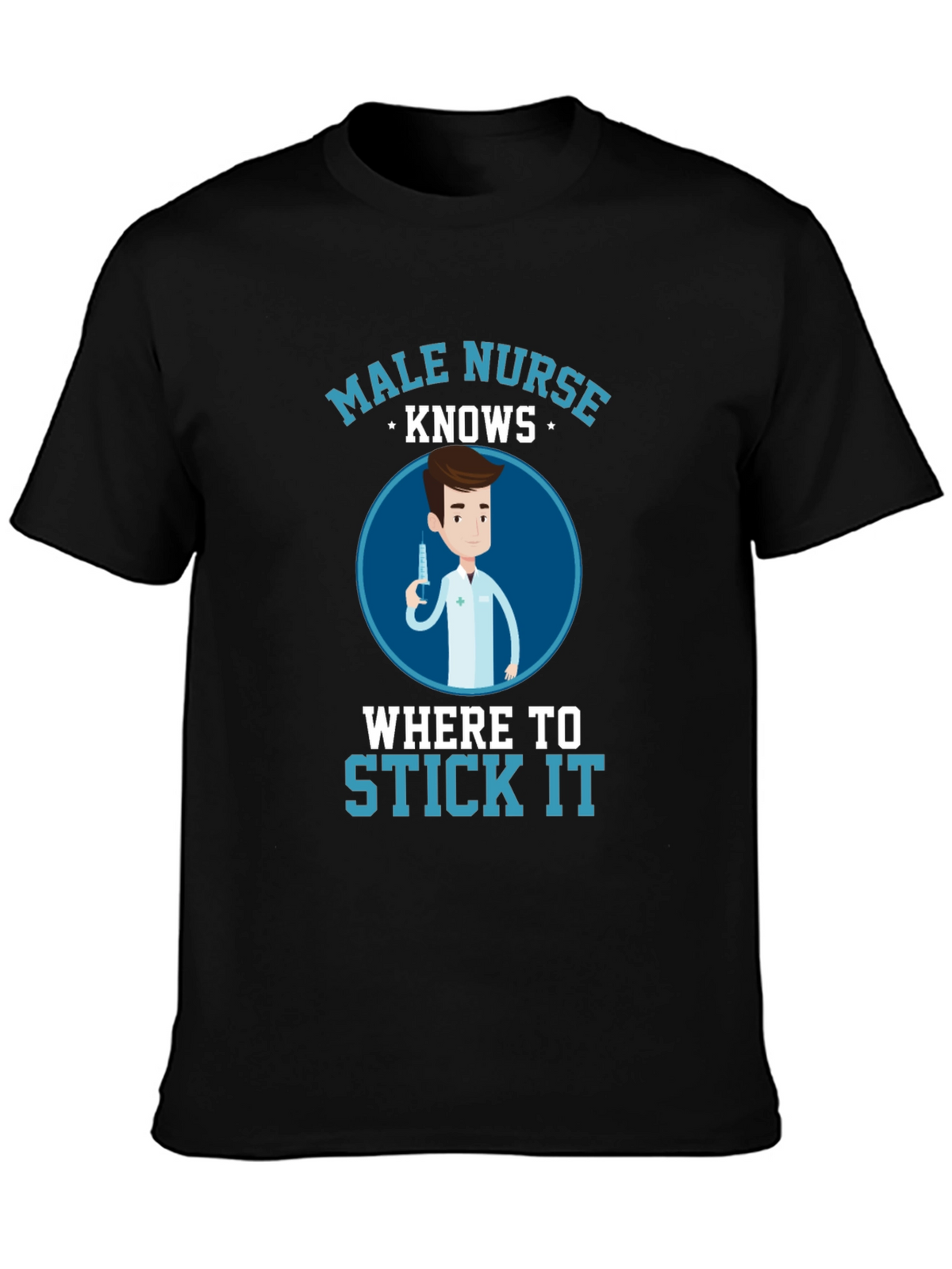 Male Nurse Knows Funny T-Shirt