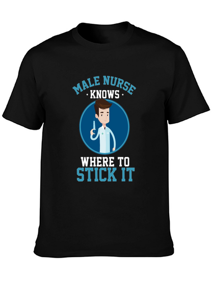 Male Nurse Knows Funny T-Shirt