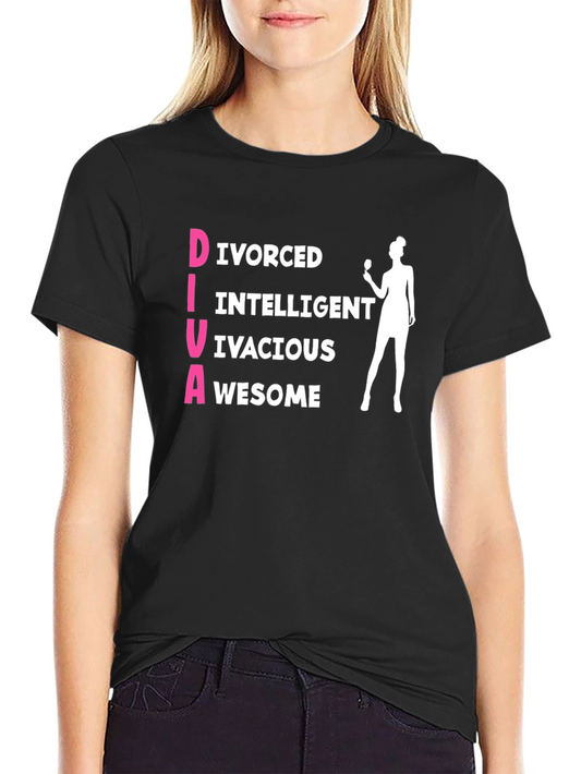 Funny DIVA Graphic T-Shirt - Divorced Intelligent Vivacious Awesome