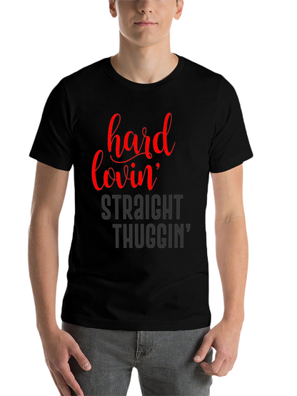 Hard Lovin Straight Thuggin Graphic T-Shirt