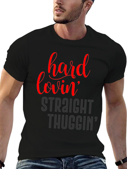 Hard Lovin Straight Thuggin Graphic T-Shirt
