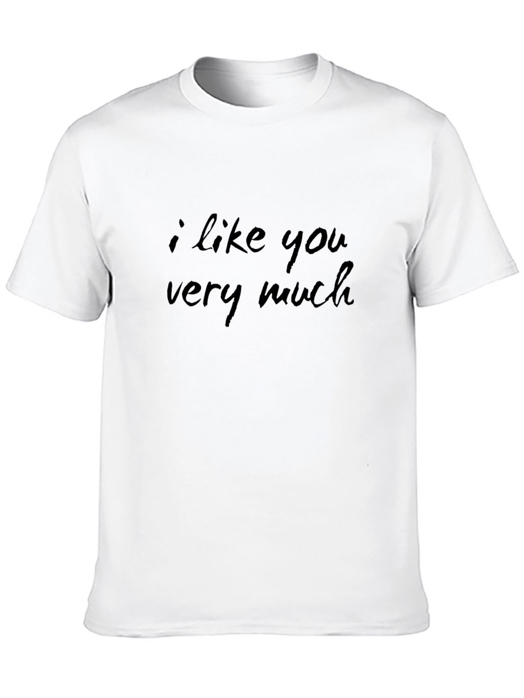 I Like You Very Much Black T-Shirt