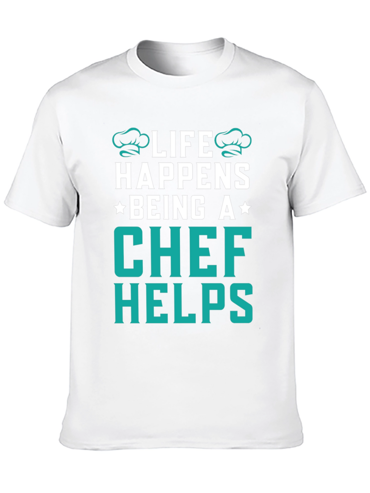 Life Happens Chef Helps Black T-Shirt