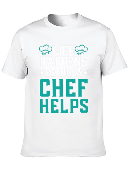 Life Happens Chef Helps Black T-Shirt