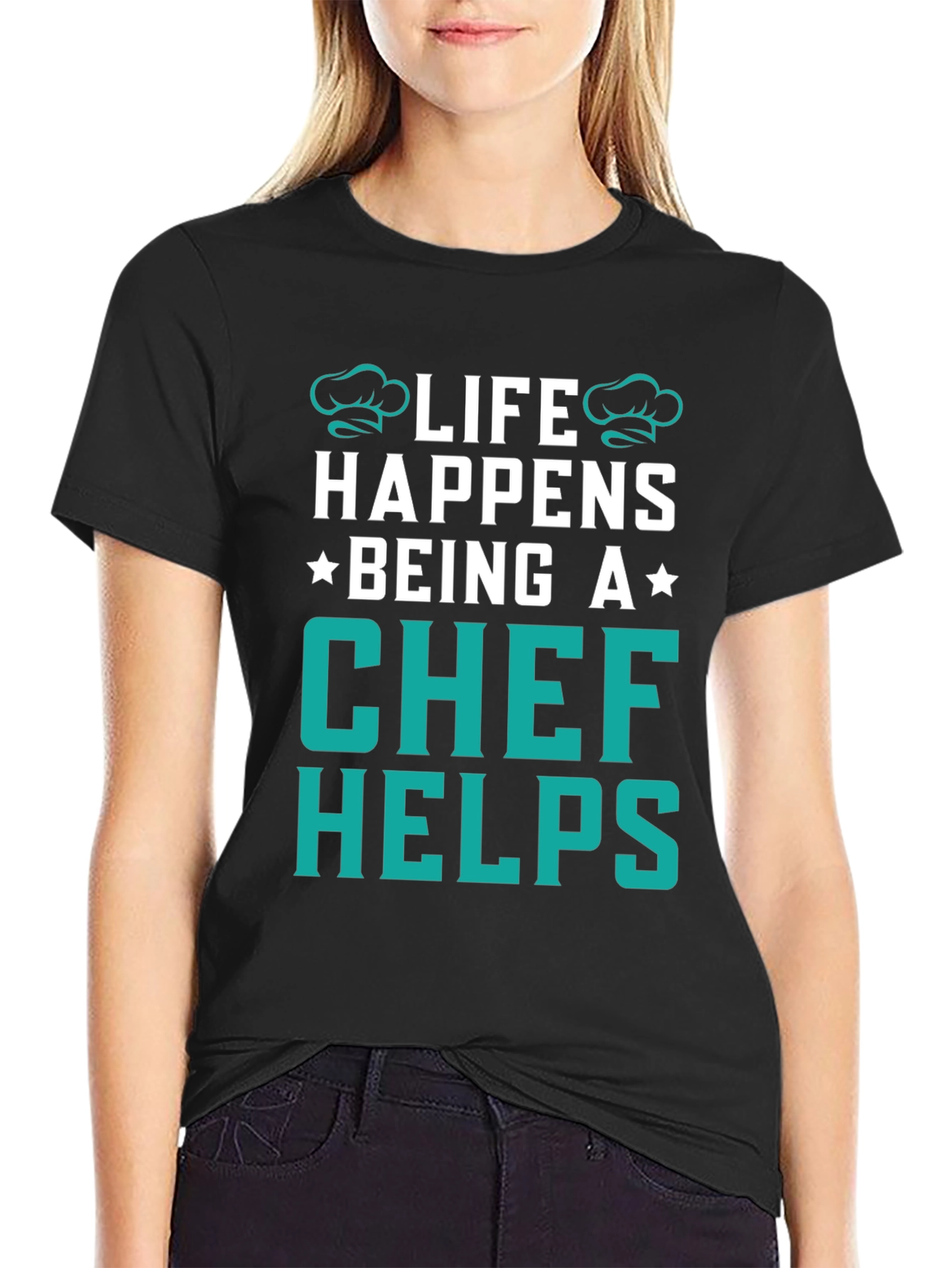 Life Happens Chef Helps Black T-Shirt