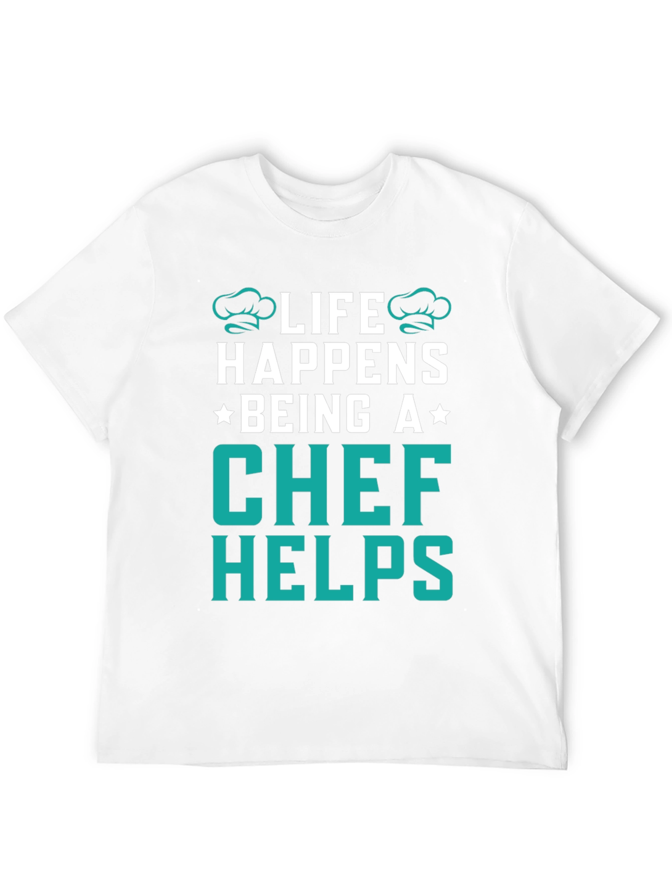 Life Happens Chef Helps Black T-Shirt