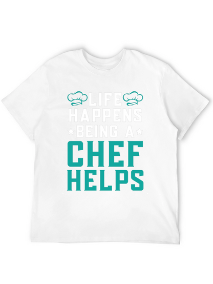 Life Happens Chef Helps Black T-Shirt