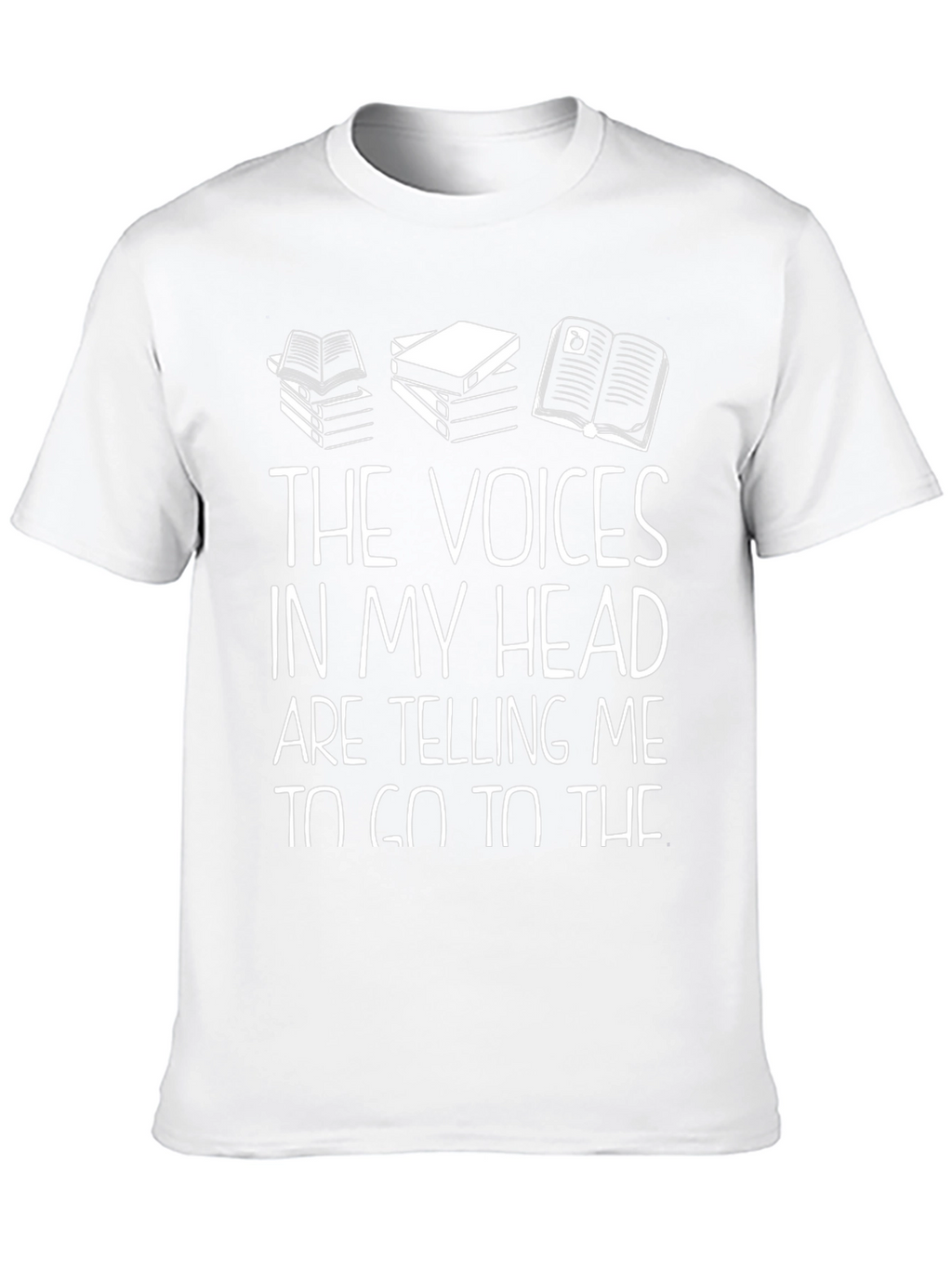 The Voices in My Head T-Shirt