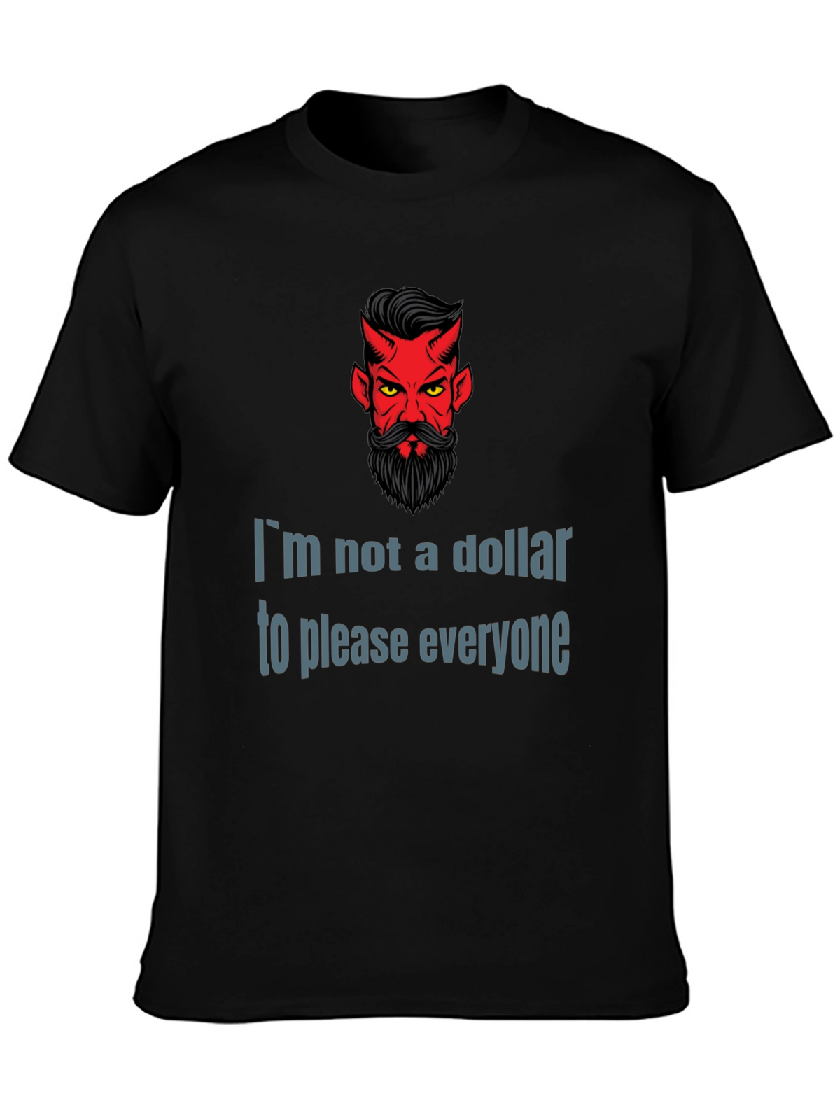 Devil Humor Graphic T-Shirt: Im Not a Dollar