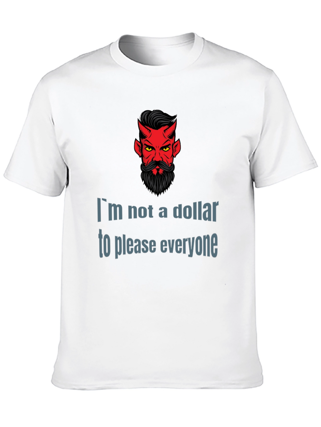 Devil Humor Graphic T-Shirt: Im Not a Dollar