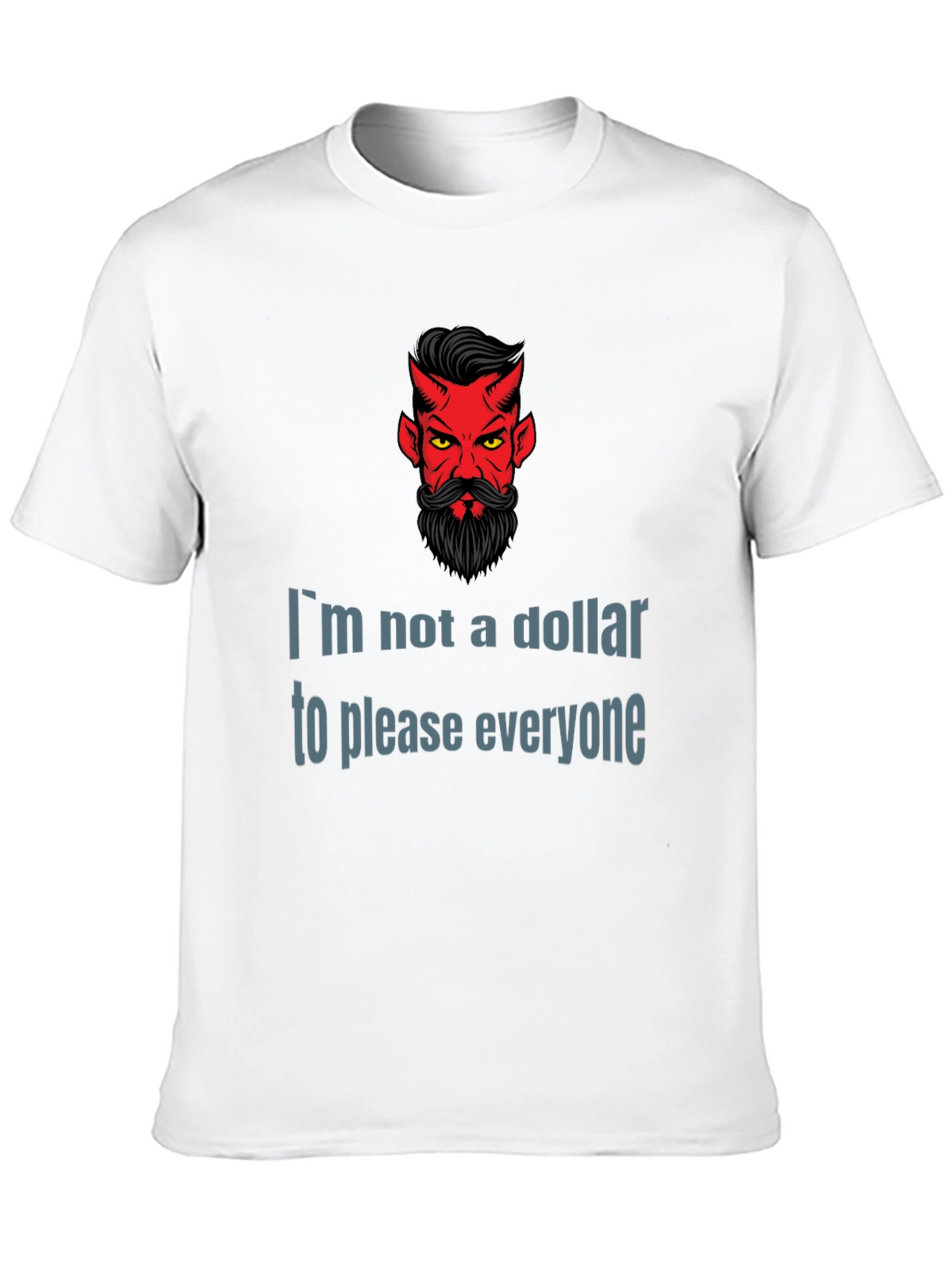 Devil Humor Graphic T-Shirt: Im Not a Dollar
