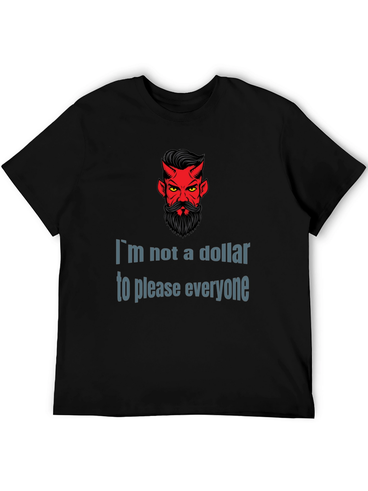 Devil Humor Graphic T-Shirt: Im Not a Dollar