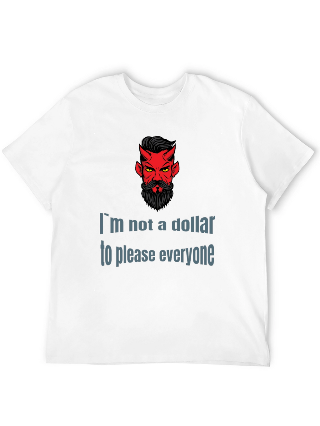 Devil Humor Graphic T-Shirt: Im Not a Dollar