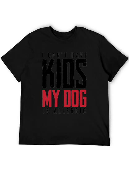 Funny My Dog is Allergic to Kids Graphic Tee