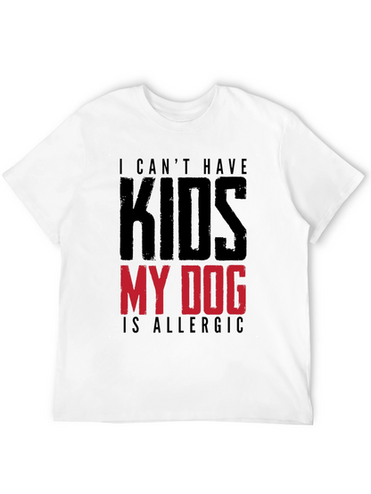 Funny My Dog is Allergic to Kids Graphic Tee