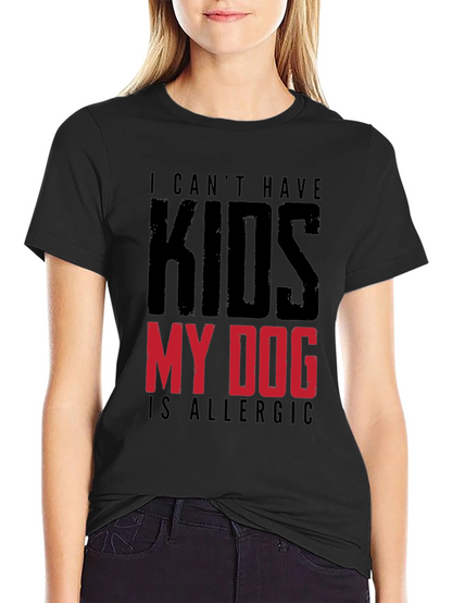 Funny My Dog is Allergic to Kids Graphic Tee