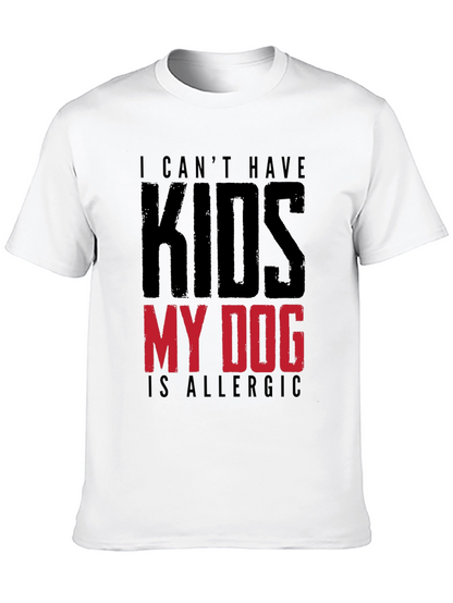 Funny My Dog is Allergic to Kids Graphic Tee