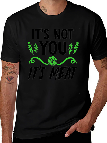 Vegan Its Not You Its Meat T-Shirt