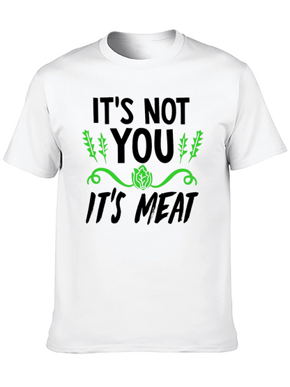 Vegan Its Not You Its Meat T-Shirt
