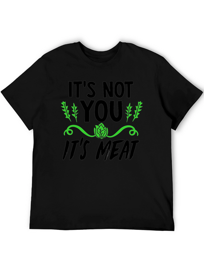 Vegan Its Not You Its Meat T-Shirt