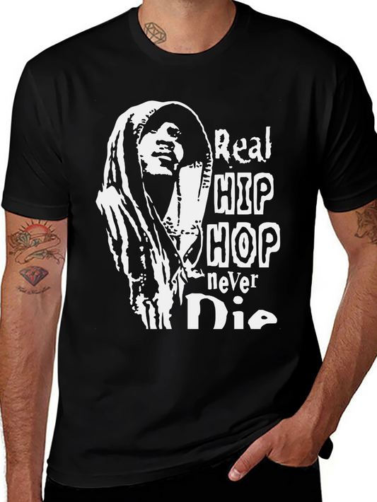 Real Hip Hop Never Die Black T-Shirt