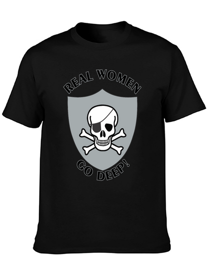 Real Women Go Deep T-Shirt Skull Pirate