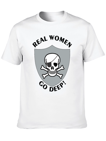Real Women Go Deep T-Shirt Skull Pirate