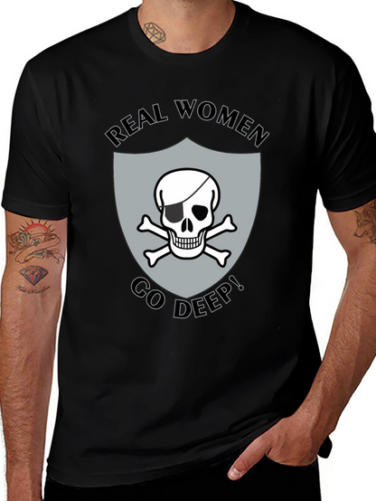 Real Women Go Deep T-Shirt Skull Pirate