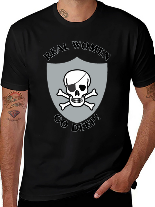 Real Women Go Deep T-Shirt Skull Pirate